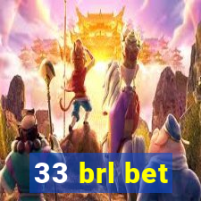 33 brl bet